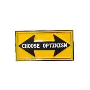 Choose Optimism Sign Enamel Pin (1)