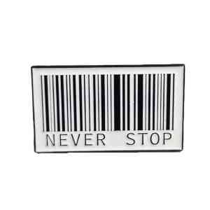 Never Stop Barcode Enamel Pin (1)
